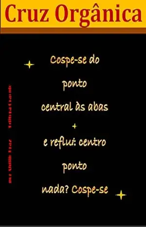 Cruz Orgânica. – Abílio Braz