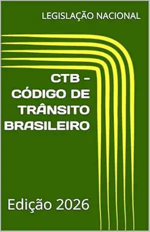 CTB – CÓDIGO DE TRÂNSITO BRASILEIRO: Edição 2026 – LEGISLAÇÃO NACIONAL