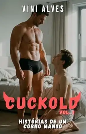 Cuckold: Histórias de um Corno Manso (Vol. 1) – Vini Alves