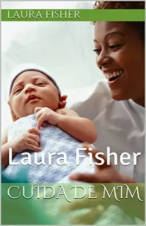 Cuida de Mim: Laura Fisher - Laura Fisher