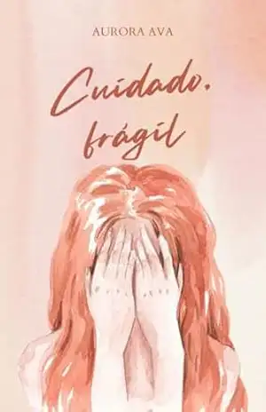 Cuidado, frágil – Aurora Ava