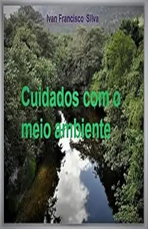 Cuidados com o meio ambiente: SAÚDE E SEGURANÇA DO TRABALHO – IVAN FRANCISCO  SILVA