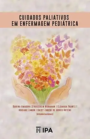 Cuidados Paliativos em Enfermagem Pediátrica - Karina Amadori  Stroschein Normann