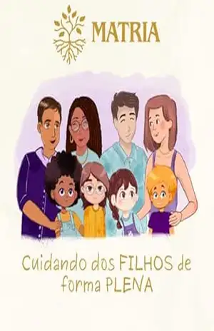 Cuidando dos Filhos de Forma Plena – Associação MATRIA