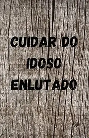 CUIDAR DO IDOSO ENLUTADO – Cécile AGUESSE
