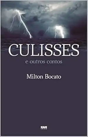 Culisses: e outros contos – Milton Bocato