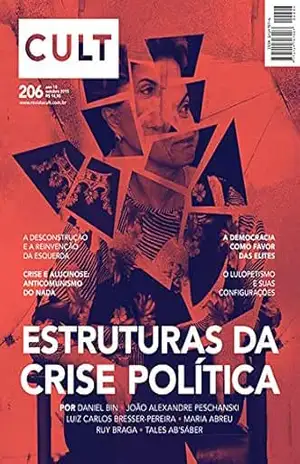 Cult #206 – Estruturas da crise política – Vários Autores