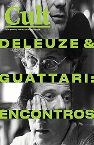 Cult #289 – Deleuze e Guattari: encontros - Vários autores