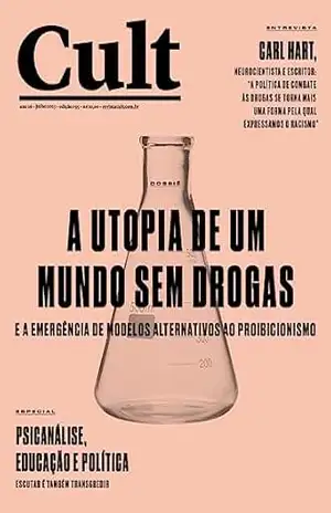 Cult #295 – A utopia de um mundo sem drogas – Vários autores