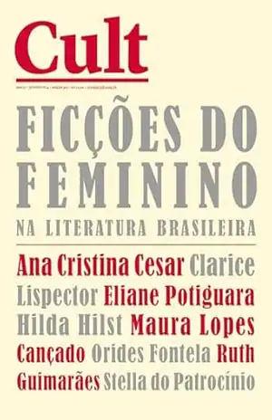 Cult #301 – Ficções do feminino na literatura brasileira – Vários autores