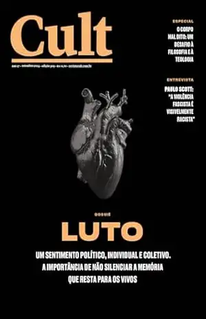 Cult #309 – Luto: Um sentimento político, individual e coletivo – Vários Autores