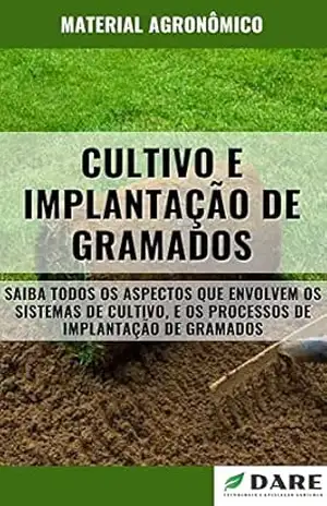 Cultivo e Implantação de Gramados | Saiba todo o processo – DARE AGRO