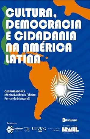 Cultura, democracia e cidadania na América Latina – Mônica Medeiros Ribeiro