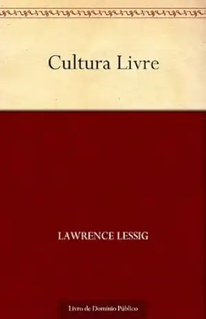 Cultura Livre – Lawrence Lessig