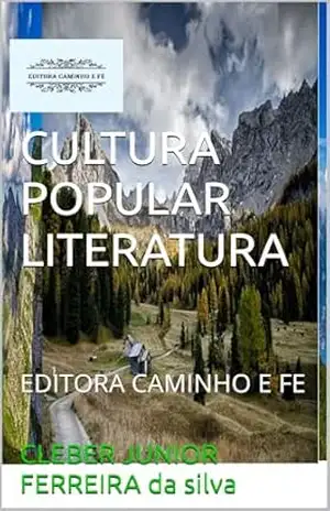 CULTURA POPULAR LITERATURA: EDITORA CAMINHO E FE - CLEBER JUNIOR  FERREIRA  da silva