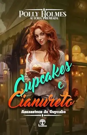 Cupcakes e Cianureto (Assassinos do Cupcake Livro 1) – Polly  Holmes