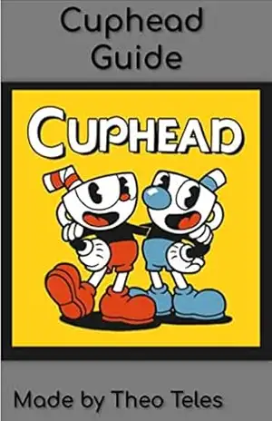 CUPHEAD GUIDE - THEO TELES