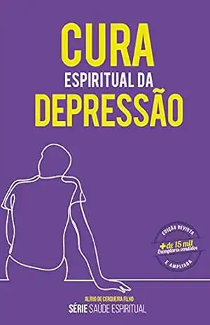 Cura espiritual da depressão – Alírio de  Cerqueira Filho