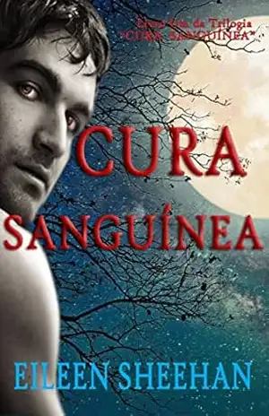 Cura Sanguínea (Trilogia Cura Sanguínea) – Eileen Sheehan