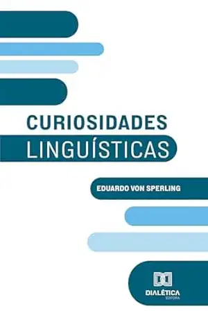 Curiosidades Linguísticas - Eduardo von Sperling