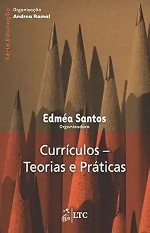 Currículos: Teorias e práticas (Educação) - Edméa Santos