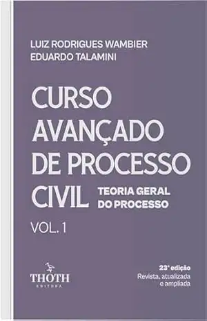 Curso Avançado de Processo Civil: Teoria Geral do Processo – Luiz Rodrigues Wambier