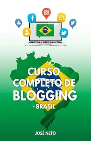 Curso Completo de Blogging – Brasil (Marketing Digital) - José Neto