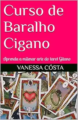 Curso de Baralho Cigano: Aprenda a milenar arte do tarot Gitano - Vanessa Cósta
