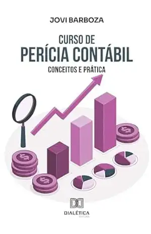 Curso de Perícia Contábil: conceitos e prática - Jovi Barboza