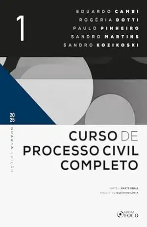 Curso de Processo Civil Completo 4ª ED – Volume 1 – 2025 - Eduardo Augusto Salomão Cambi