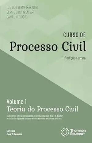 Curso de processo civil: volume 1: teoria do processo civil – Luiz Guilherme Marinoni