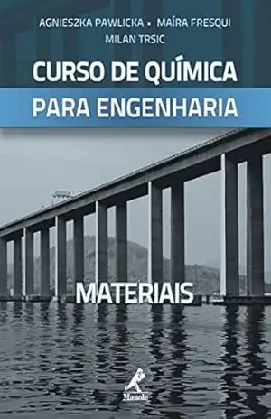 Curso de Química para Engenharia Volume II: Materiais – Agnieszka Pawlicka