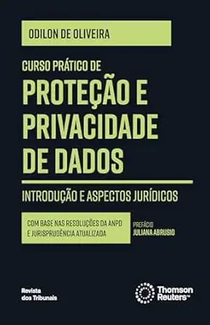 Curso Prático de Proteção e Privacidade de Dados - Odilon de Oliveira