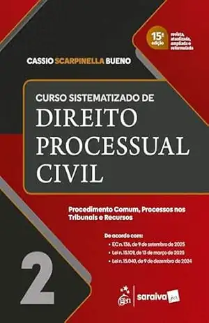 Curso Sistematizado de Direito Processual Civil – Vol.2 – 15ª Edição 2026 – Cassio Scarpinella Bueno