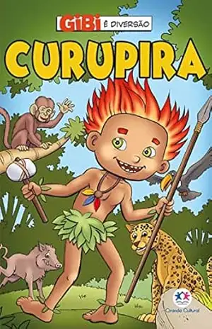 Curupira (Gibi é diversão) – Paloma Blanca Alves Barbieri