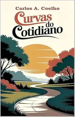 Curvas do Cotidiano – CARLOS A. COELHO