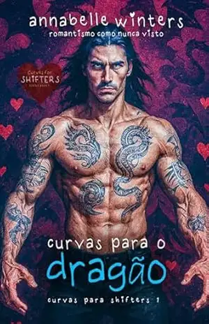 Curvas para o Dragão (Curvas para Shifters – Romances Quentes com Metamorfos Livro 1) – Annabelle Winters