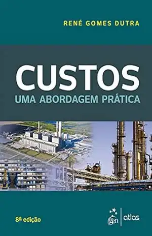 Custos – Uma abordagem prática – René Gomes Dutra