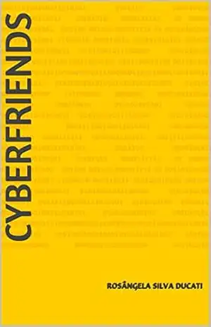 Cyberfriends – RosânGela Silva Ducati