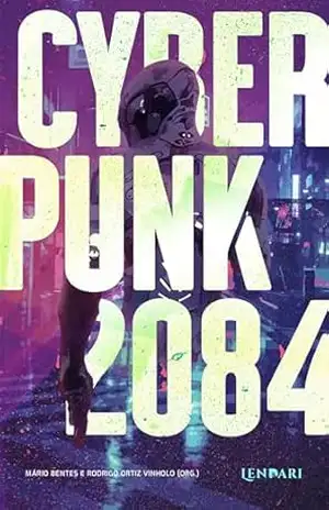 Cyberpunk 2084 – Mário Bentes