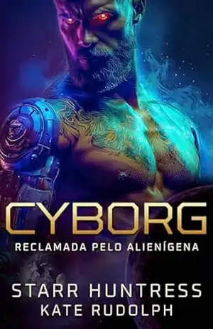 Cyborg: Reclamada pelo Alienígena – Kate Rudolph