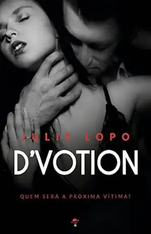 D’otion – Quem Será a Próxima Vítima: Livro 1 (D’votion) – Julie Lopo