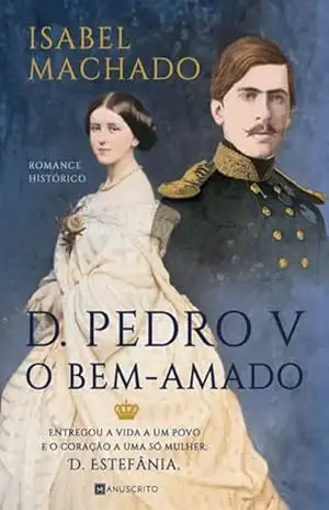 D. Pedro V, o Bem–Amado – Isabel Machado