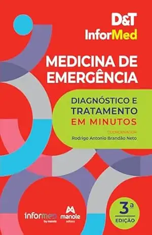 D&T InforMed medicina de emergência: diagnóstico e tratamento em minutos – Rodrigo Antonio Brandão Neto