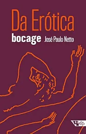 Da erótica: Muito além do obsceno – Manuel Maria de Barbosa du Bocage