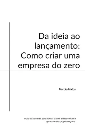 Da ideia ao lançamento: como criar uma empresa do zero – Marcio Matos