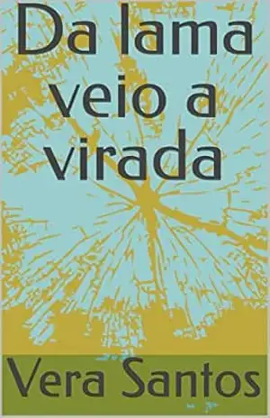 Da lama veio a virada – Vera Santos