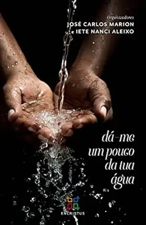 Dá–me um pouco da tua água – José Carlos Marion