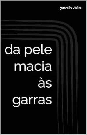 da pele macia às garras – yasmin vieira
