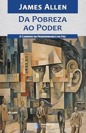 Da Pobreza ao Poder – O Caminho da Prosperidade e da Paz – James Allen